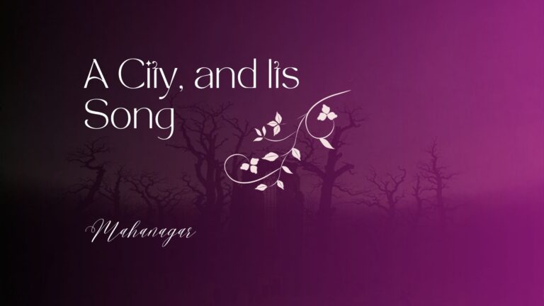 A city, and its song short story mahanagar