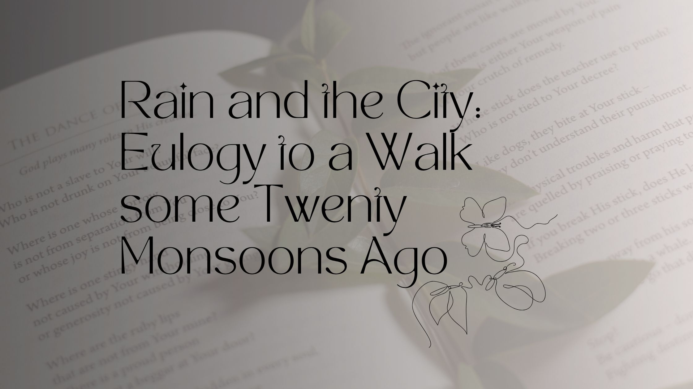 Rain and the city eulogy to a walk some twenty monsoons ago mahanagar